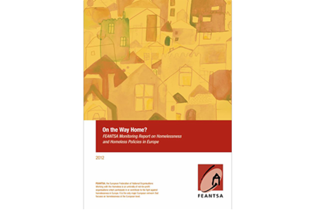 "On the Way Home?" FEANTSA Monitoring Report on Homelessness and Homelessness Policies in Europe