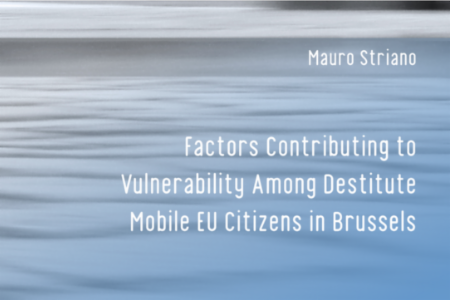 Report: Factors Contributing to Vulnerability Among Destitute Mobile EU Citizens in Brussels