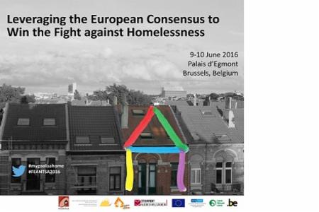 2016 FEANTSA Policy Conference: Leveraging the European Consensus to Win the Fight against Homelessness