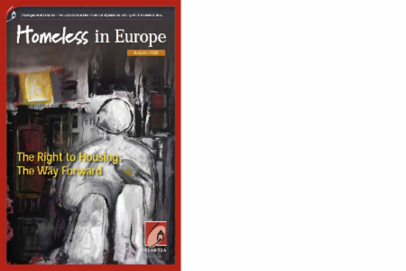 Autumn 2008 - Homeless in Europe Magazine: The Right to Housing: The Way Forward