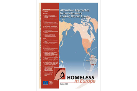 Spring 2004 - Homeless in Europe Magazine: Alternative Approaches to Homelessness: Looking beyond Europe