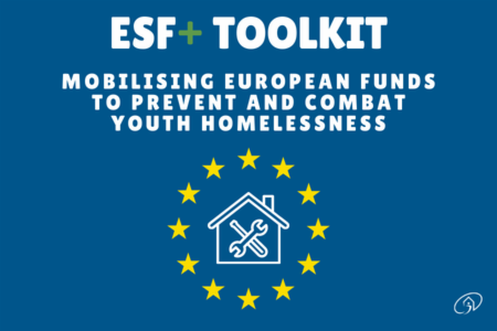 ESF+ TOOLKIT: Mobilising European Funds to Prevent and Combat Youth Homelessness