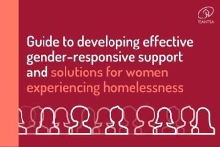 Guide for developing effective gender-responsive support and solutions for women experiencing homelessness
