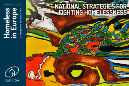 >Homeless in Europe Magazine Spring 2022: National Strategies for Fighting Homelessness