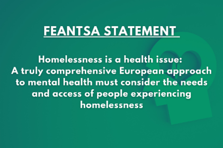 Homelessness is a health issue: A truly comprehensive European approach to mental health must consider the needs and access of people experiencing homelessness