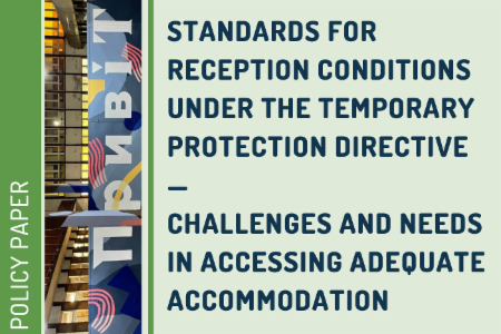 Policy Paper: Standards for reception conditions under the Temporary Protection Directive – challenges and needs in accessing adequate accommodation 