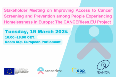 >CANCERLESS: Stakeholder Meeting on Improving Access to Cancer Screening and Prevention among People Experiencing Homelessness in Europe: The CANCERless.EU Project