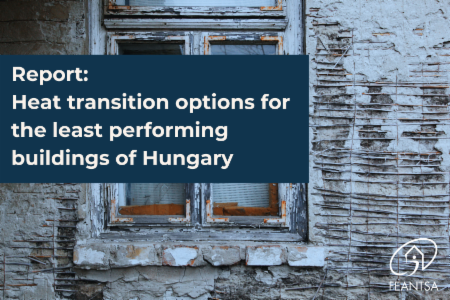 >Report: Heat transition options for the least performing buildings of Hungary