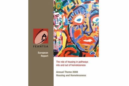 People who are homeless can be housed: An insight into successful practices from across Europe - Annual Theme 2008