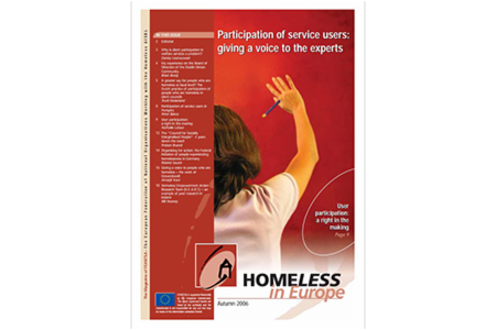 Autumn 2006 - Homeless in Europe Magazine: Participation of Service Users: Giving a Voice to the Experts